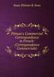 Pitman's Commercial Correspondence in French: (Correspondance Commerciale)., Isaac Pitman &amp; Sons 