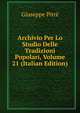 Archivio Per Lo Studio Delle Tradizioni Popolari, Volume 21 (Italian Edition), Giuseppe Pitre 