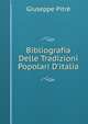 Bibliografia Delle Tradizioni Popolari D'italia, Giuseppe Pitre 