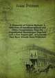 A Memorial of Francis Barham: A Selection of Autobiographical and Other Compositions from His Unpublished Manuscripts Together with a Few Papers and . of Lectures That Have Already Been Published, Isaac Pitman 