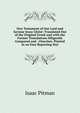 New Testament of Our Lord and Saviour Jesus Christ: Translated Out of the Original Greek and with the Former Translations Diligently Compared and . Churches. Printed in an Easy Reporting Styl, Isaac Pitman 