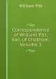 Correspondence of William Pitt, Earl of Chatham, Volume 3, William Pitt 