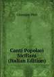Canti Popolari Siciliani (Italian Edition), Giuseppe Pitre 