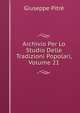 Archivio Per Lo Studio Delle Tradizioni Popolari, Volume 21, Giuseppe Pitre 