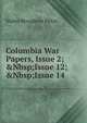 Columbia War Papers, Issue 2;&Nbsp;Issue 12;&Nbsp;Issue 14, Walter Broughton Pitkin 