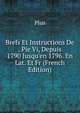Brefs Et Instructions De . Pie Vi, Depuis 1790 Jusqu'en 1796. En Lat. Et Fr (French Edition), Pius 