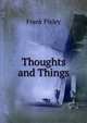 Thoughts and Things, Frank Pixley 