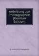 Anleitung zur Photographie. (German Edition), G 1849-1912 Pizzighelli 
