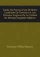 Tarifa De Precios Para El Metro Cuadrado De Terreno En Los Diversos Lugares De La Ciudad De Mexico (Spanish Edition), Mariano Tellez Pizarro 