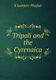Tripoli and the Cyrenaica, R Lambert Playfair 