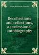 Recollections and reflections, a professional autobiography, James Robinson Planche? 