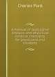 A manual of qualitative analysis and of clinical medical chemistry, for physicians and students, Charles Platt 