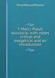 T. Macci Plauti Aulularia: with notes critical and exegetical and an introduction, Titus Maccius Plautus 