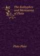 The Euthyphro and Menexenus of Plato, Plato Plato 