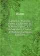 Gplatwn. Platonis Opera Ex Recens. R.B. Hirschigii (C.E.C. Schneideri), Graece Et Latine (German Edition), Plato 