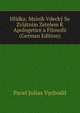 Hlidka: Msinik Vdecky Se Zvlatnim Zetelem K Apologetice a Filosofii (German Edition), Pavel Julius Vychodil 