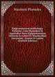 Epigrammatum Anthologia Palatina: Cum Planudeis Et Appendice Nova Epigrammatum Veterum Ex Libris Et Marmoribus Ductorum : Graece Et Latine (Turkish Edition), Maximos Planudes 