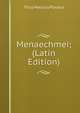 Menaechmei; (Latin Edition), Plautus Titus Maccius 