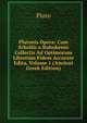 Platonis Opera: Cum Scholiis a Ruhnkenio Collectis Ad Optimorum Librorum Fidem Accurate Edita, Volume 1 (Ancient Greek Edition), Plato 