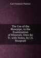 The Use of the Blowpipe, in the Examination of Minerals, Ores &c Tr. with Notes, by J.S. Muspratt, Carl Friedrich Plattner 