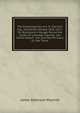 The Extravaganzas of J. R. Planch?, Esq., (Somerset Herald) 1825-1871: Mr. Buckstone's Voyage Round the Globe (In Leicester Square) the Yellow Dwarf . the Discreet Princess; Or, the Three, James Robinson Planche? 