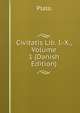 Civitatis Lib. I.-X., Volume 1 (Danish Edition), Plato 