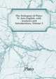 The Dialogues of Plato: Tr. Into English, with Analyses and Introductions, Volume 3, Plato 