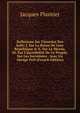 Reflexions Sur L'histoire Des Juifs: I. Sur La Ruine De Leur R?publique & Ii. Sur Le Messie, Iii. Sur L'incr?dulit? De Ce Peuple, Sur Les Incr?dules . Avec Un Abr?g? Pr?l (French Edition), Jacques Plantier 