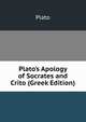 Plato's Apology of Socrates and Crito (Greek Edition), Plato 