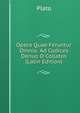 Opera Quae Feruntur Omnia: Ad Codices Denuo O Collatos (Latin Edition), Plato 