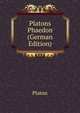 Platons Phaedon (German Edition), Plato 