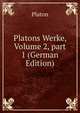Platons Werke, Volume 2, part 1 (German Edition), Plato 
