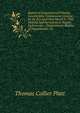 Report of Congressional Printing Investigation Commission Created by the Act Approved March 3, 1905, Making Appropriations to Supply Deficiencies, . Departments; Replies of Departments; Su, Thomas Collier Platt 