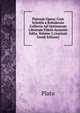 Platonis Opera: Cum Scholiis a Ruhnkenio Collectis Ad Optimorum Librorum Fidem Accurate Edita, Volume 3 (Ancient Greek Edition), Plato 