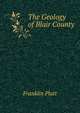 The Geology of Blair County, Franklin Platt 