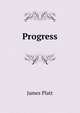 Progress, James Platt 