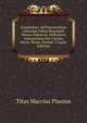 Comoediae: Ad Praestantium Librorum Fidem Recensuit, Versus Ordinavit, Difficiliora Interpretatus Est Carolus Herm. Weise, Volume 2 (Latin Edition), Titus Maccius Plautus 