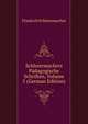 Schleiermachers Padagogische Schriften, Volume 5 (German Edition), Friedrich Schleiermacher 