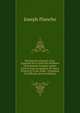 Dictionnaire Fran?ais-Grec: Compos? Sur Le Plan Des Meilleurs Dictionnaires Fran?ais-Latins, Enrichi D'un Vocabulaire De Noms Propres Et D'une Table . Irr?guliers Ou Difficiles (French Edition), Joseph Planche 