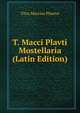 T. Macci Plavti Mostellaria (Latin Edition), Plautus Titus Maccius 