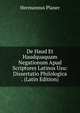 De Haud Et Haudquaquam Negationum Apud Scriptores Latinos Usu: Dissertatio Philologica . (Latin Edition), Hermannus Planer 