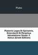 Platonis Leges Et Epinomis, Emendavit Et Perpetua Adnotatione Illustr. F. Astius (Greek Edition), Plato 