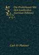 Die Probirkunst Mit Den Losthrohre . (German Edition), Carl-Fr Plattner 