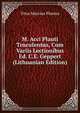 M. Acci Plauti Truculentus, Cum Variis Lectionibus Ed. C.E. Geppert (Lithuanian Edition), Titus Maccius Plautus 