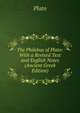 The Philebus of Plato: With a Revised Text and English Notes (Ancient Greek Edition), Plato 