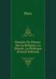 Pensees De Platon: Sur La Religion, La Morale, La Politique (French Edition), Plato 