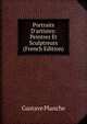 Portraits D'artistes: Peintres Et Sculptreurs (French Edition), Gustave Planche 