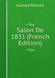 Salon De 1831 (French Edition), Gustave Planche 