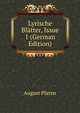 Lyrische Blatter, Issue 1 (German Edition), August Platen 