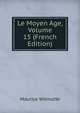 Le Moyen Age, Volume 15 (French Edition), Maurice Wilmotte 